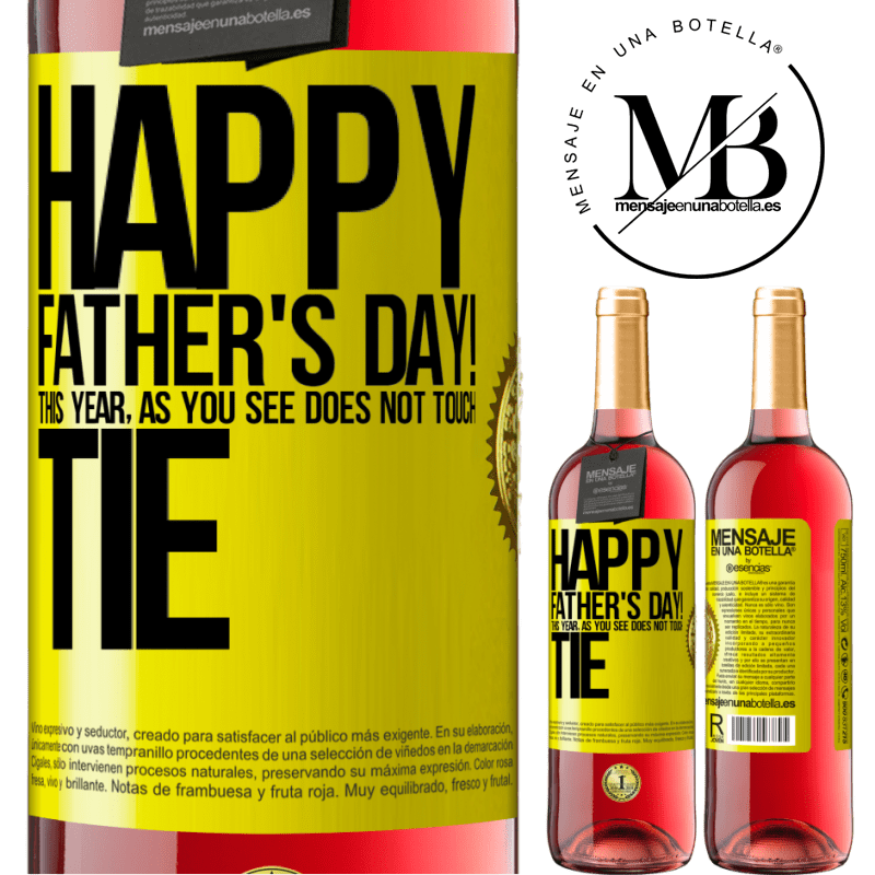 24,95 € Free Shipping | Rosé Wine ROSÉ Edition Happy Father's Day! This year, as you see, does not touch tie Yellow Label. Customizable label Young wine Harvest 2021 Tempranillo