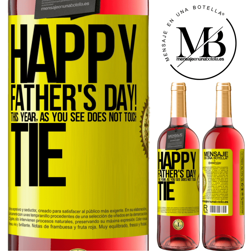 29,95 € Free Shipping | Rosé Wine ROSÉ Edition Happy Father's Day! This year, as you see, does not touch tie Yellow Label. Customizable label Young wine Harvest 2023 Tempranillo