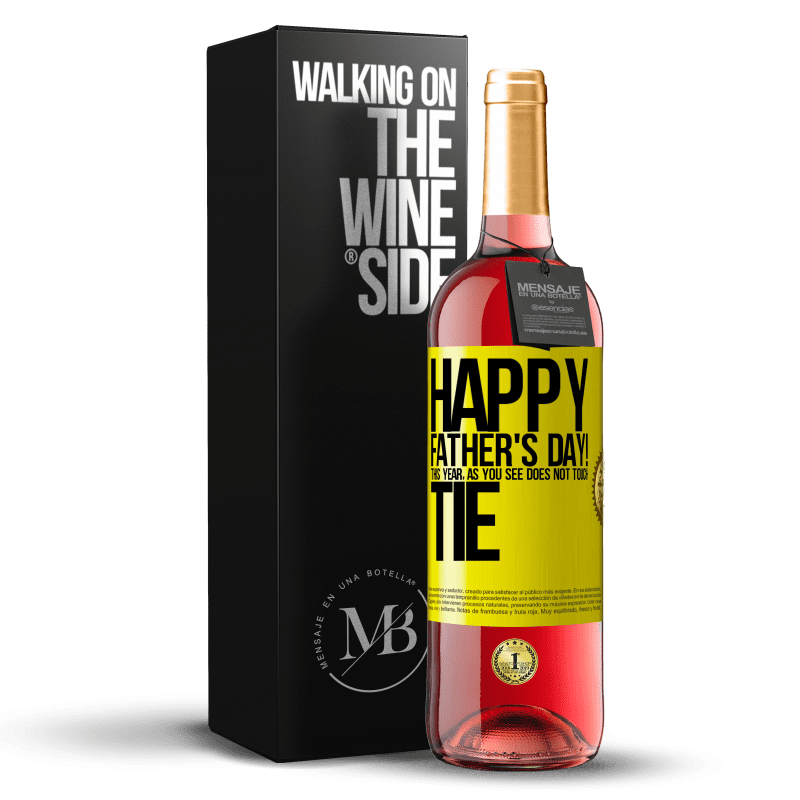 29,95 € Free Shipping | Rosé Wine ROSÉ Edition Happy Father's Day! This year, as you see, does not touch tie Yellow Label. Customizable label Young wine Harvest 2023 Tempranillo