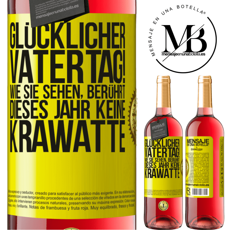 29,95 € Kostenloser Versand | Roséwein ROSÉ Ausgabe Glückwunsch zum Vatertag! Wie du siehst, dieses Jahr ist es keine Krawatte Gelbes Etikett. Anpassbares Etikett Junger Wein Ernte 2023 Tempranillo