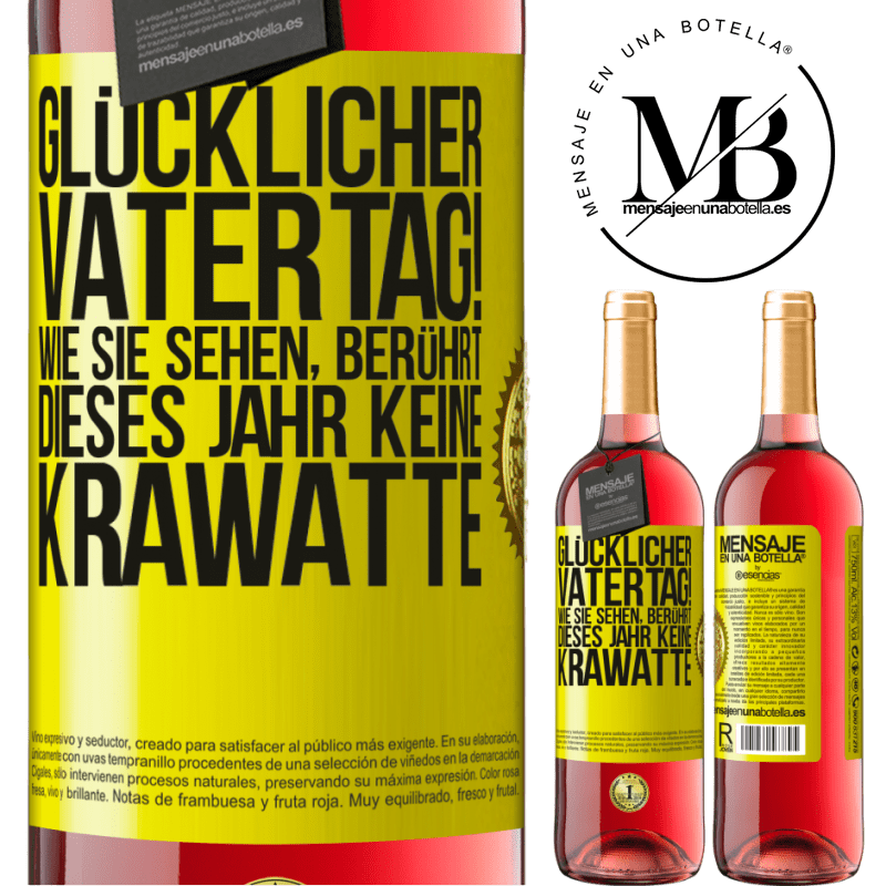 29,95 € Kostenloser Versand | Roséwein ROSÉ Ausgabe Glückwunsch zum Vatertag! Wie du siehst, dieses Jahr ist es keine Krawatte Gelbes Etikett. Anpassbares Etikett Junger Wein Ernte 2025 Tempranillo