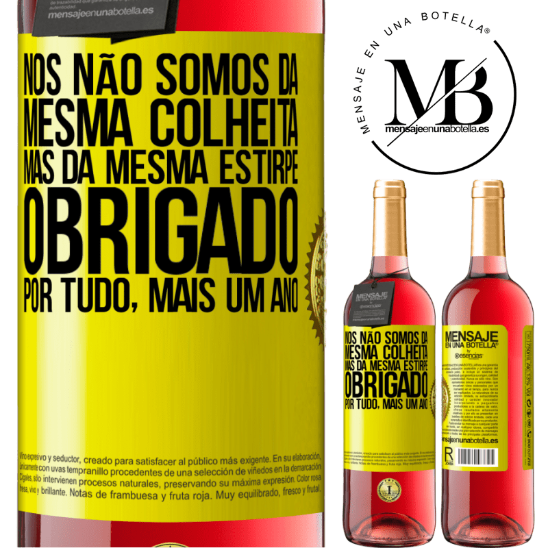 29,95 € Envio grátis | Vinho rosé Edição ROSÉ Nós não somos da mesma colheita, mas da mesma estirpe. Obrigado por tudo, mais um ano Etiqueta Amarela. Etiqueta personalizável Vinho jovem Colheita 2023 Tempranillo