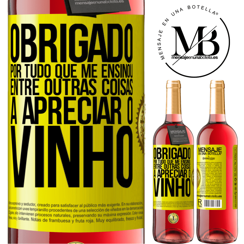 29,95 € Envio grátis | Vinho rosé Edição ROSÉ Obrigado por tudo que me ensinou, entre outras coisas, a apreciar o vinho Etiqueta Amarela. Etiqueta personalizável Vinho jovem Colheita 2023 Tempranillo