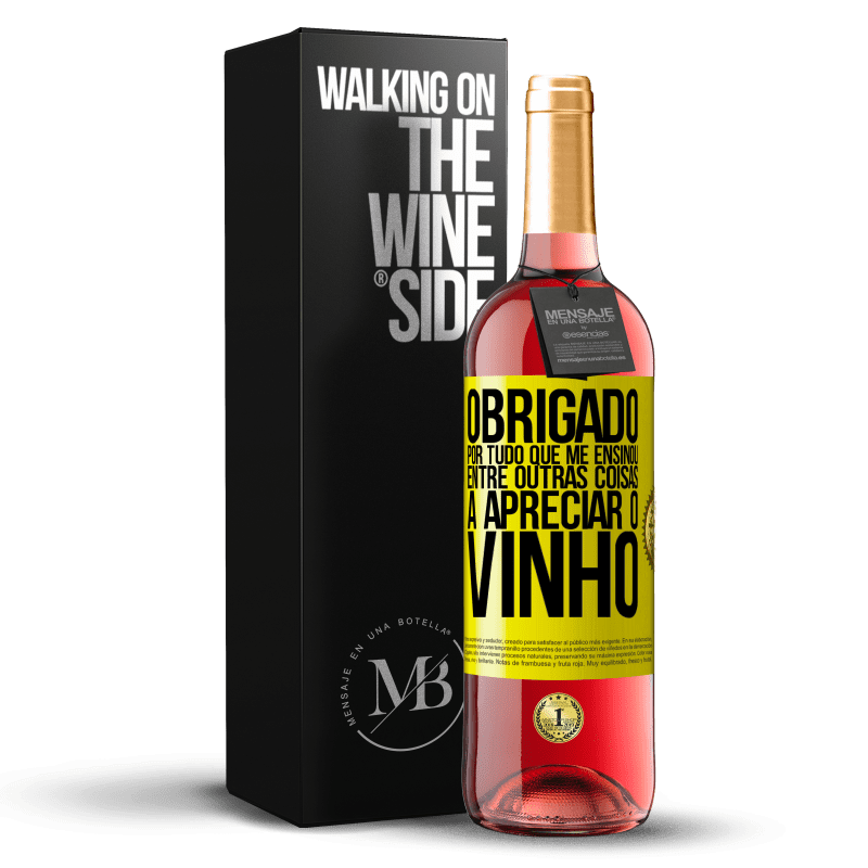 29,95 € Envio grátis | Vinho rosé Edição ROSÉ Obrigado por tudo que me ensinou, entre outras coisas, a apreciar o vinho Etiqueta Amarela. Etiqueta personalizável Vinho jovem Colheita 2024 Tempranillo