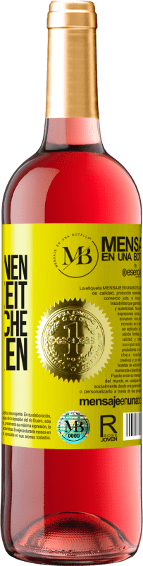 «Ich schenken dir den schönen Moment, den wir verbringen werden, um diese Flasche zu trinken» ROSÉ Ausgabe