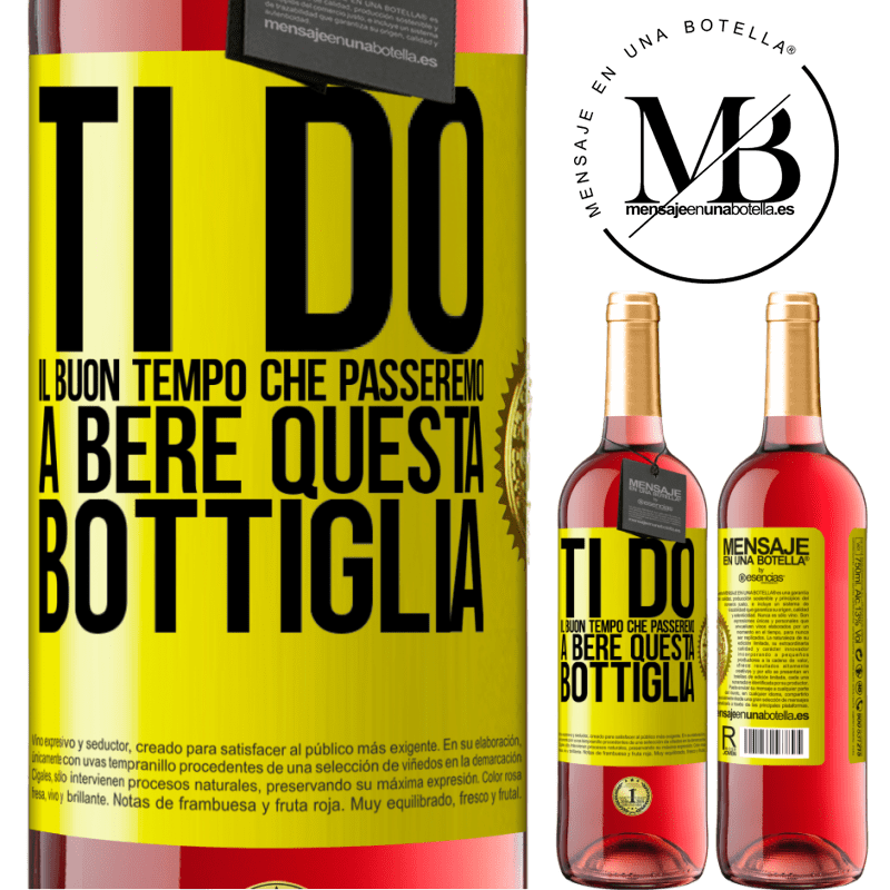 29,95 € Spedizione Gratuita | Vino rosato Edizione ROSÉ Ti do il buon tempo che passeremo a bere questa bottiglia Etichetta Gialla. Etichetta personalizzabile Vino giovane Raccogliere 2023 Tempranillo