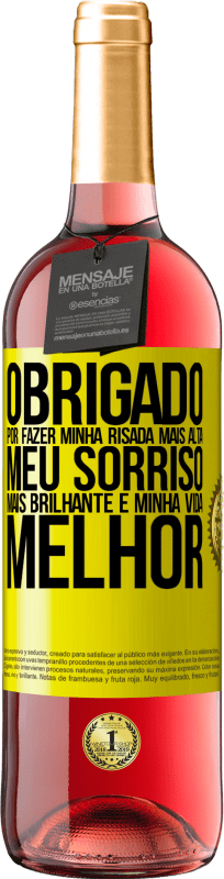 29,95 € Envio grátis | Vinho rosé Edição ROSÉ Obrigado por fazer minha risada mais alta, meu sorriso mais brilhante e minha vida melhor Etiqueta Amarela. Etiqueta personalizável Vinho jovem Colheita 2023 Tempranillo