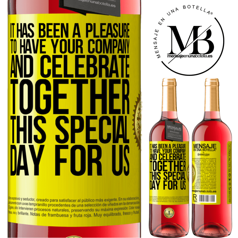 24,95 € Free Shipping | Rosé Wine ROSÉ Edition It has been a pleasure to have your company and celebrate together this special day for us Yellow Label. Customizable label Young wine Harvest 2021 Tempranillo