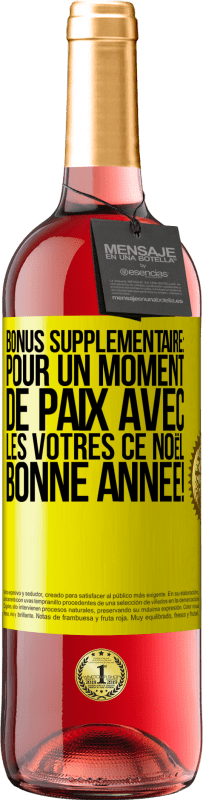 29,95 € | Vin rosé Édition ROSÉ Bonus supplémentaire: Pour un moment de paix avec les vôtres ce Noël. Bonne année! Étiquette Jaune. Étiquette personnalisable Vin jeune Récolte 2025 Tempranillo