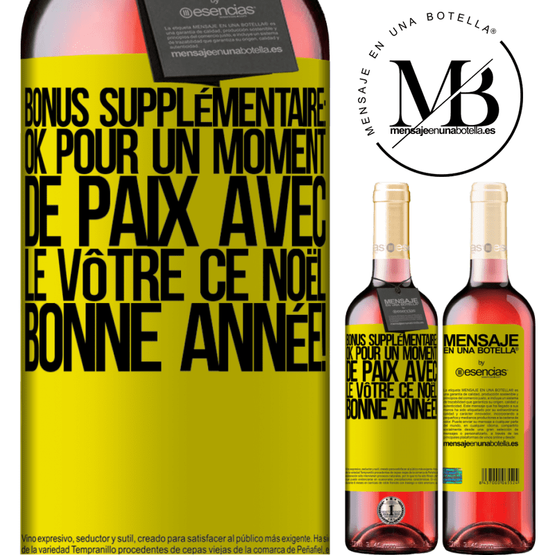 «Bonus supplémentaire: Pour un moment de paix avec les vôtres ce Noël. Bonne année!» Édition ROSÉ