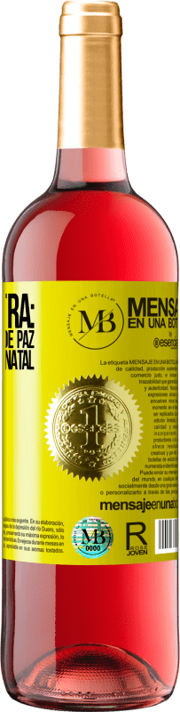 «Bônus Extra: Ok, por um tempo de paz com a sua neste Natal. Feliz Ano!» Edição ROSÉ