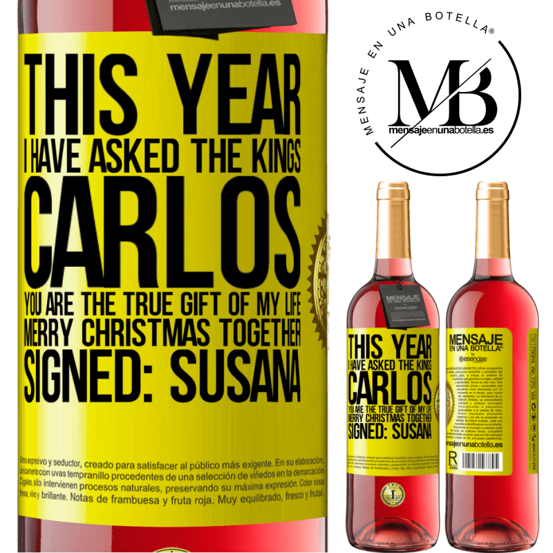 29,95 € Free Shipping | Rosé Wine ROSÉ Edition This year I have asked the kings. Carlos, you are the true gift of my life. Merry Christmas together. Signed: Susana Yellow Label. Customizable label Young wine Harvest 2024 Tempranillo
