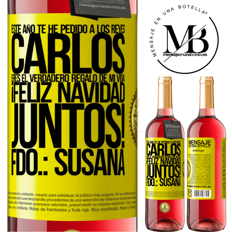 29,95 € Envío gratis | Vino Rosado Edición ROSÉ Este año te he pedido a los reyes. Carlos, eres el verdadero regalo de mi vida. Feliz navidad juntos. Fdo.: Susana Etiqueta Amarilla. Etiqueta personalizable Vino joven Cosecha 2024 Tempranillo