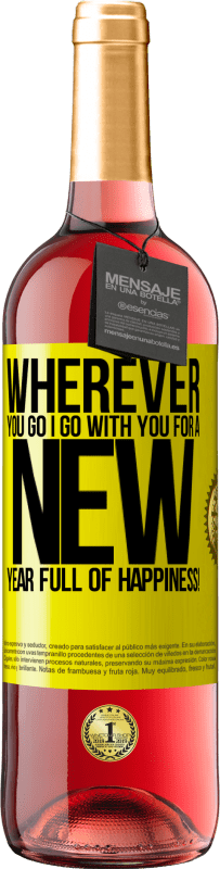 29,95 € | Rosé Wine ROSÉ Edition Wherever you go, I go with you. For a new year full of happiness! Yellow Label. Customizable label Young wine Harvest 2023 Tempranillo