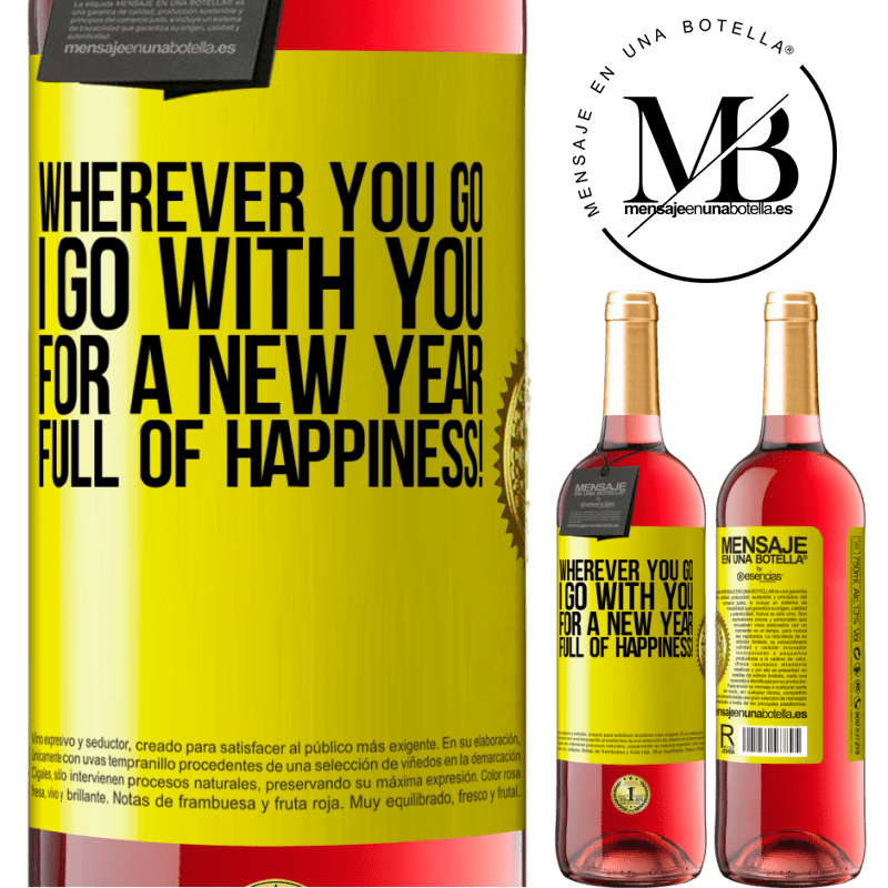 29,95 € Free Shipping | Rosé Wine ROSÉ Edition Wherever you go, I go with you. For a new year full of happiness! Yellow Label. Customizable label Young wine Harvest 2021 Tempranillo