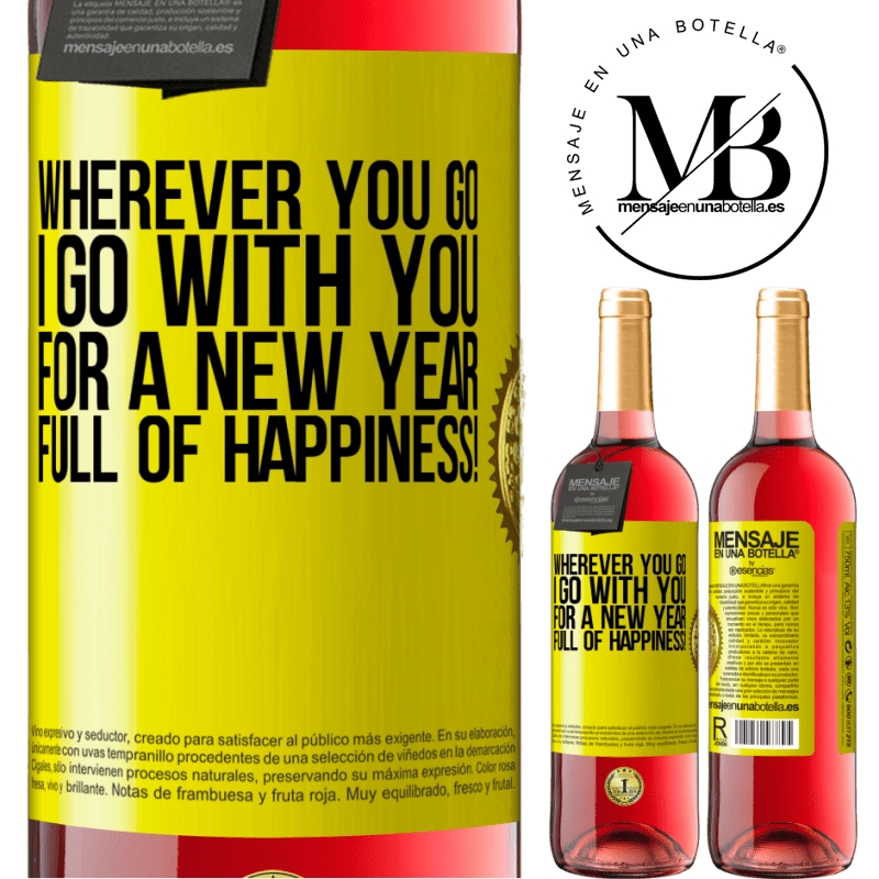 29,95 € Free Shipping | Rosé Wine ROSÉ Edition Wherever you go, I go with you. For a new year full of happiness! Yellow Label. Customizable label Young wine Harvest 2025 Tempranillo