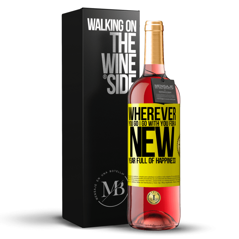 29,95 € Free Shipping | Rosé Wine ROSÉ Edition Wherever you go, I go with you. For a new year full of happiness! Yellow Label. Customizable label Young wine Harvest 2024 Tempranillo