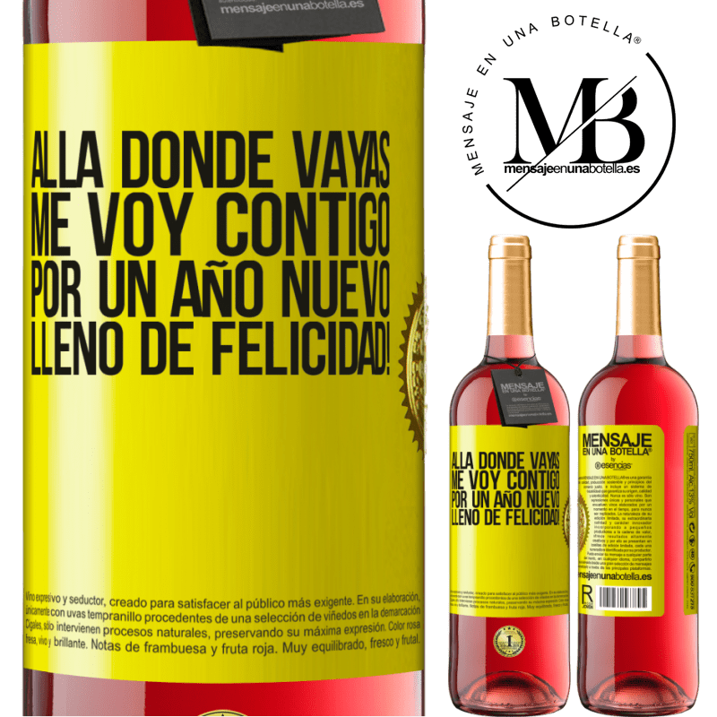 29,95 € Envío gratis | Vino Rosado Edición ROSÉ Allá donde vayas, me voy contigo. Por un año nuevo lleno de felicidad! Etiqueta Amarilla. Etiqueta personalizable Vino joven Cosecha 2023 Tempranillo