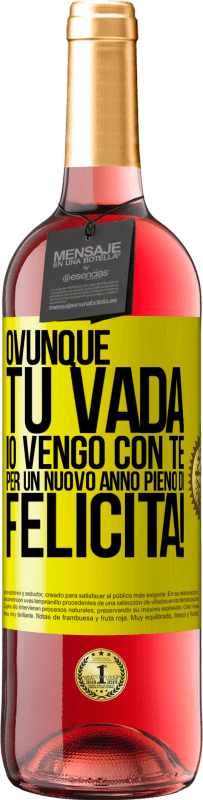 29,95 € Spedizione Gratuita | Vino rosato Edizione ROSÉ Ovunque tu vada, io vengo con te. Per un nuovo anno pieno di felicità! Etichetta Gialla. Etichetta personalizzabile Vino giovane Raccogliere 2025 Tempranillo