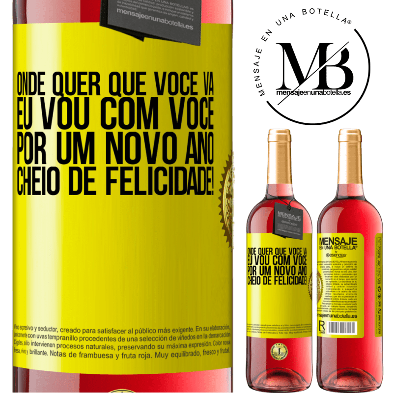 29,95 € Envio grátis | Vinho rosé Edição ROSÉ Onde quer que você vá, eu vou com você. Por um novo ano cheio de felicidade! Etiqueta Amarela. Etiqueta personalizável Vinho jovem Colheita 2023 Tempranillo