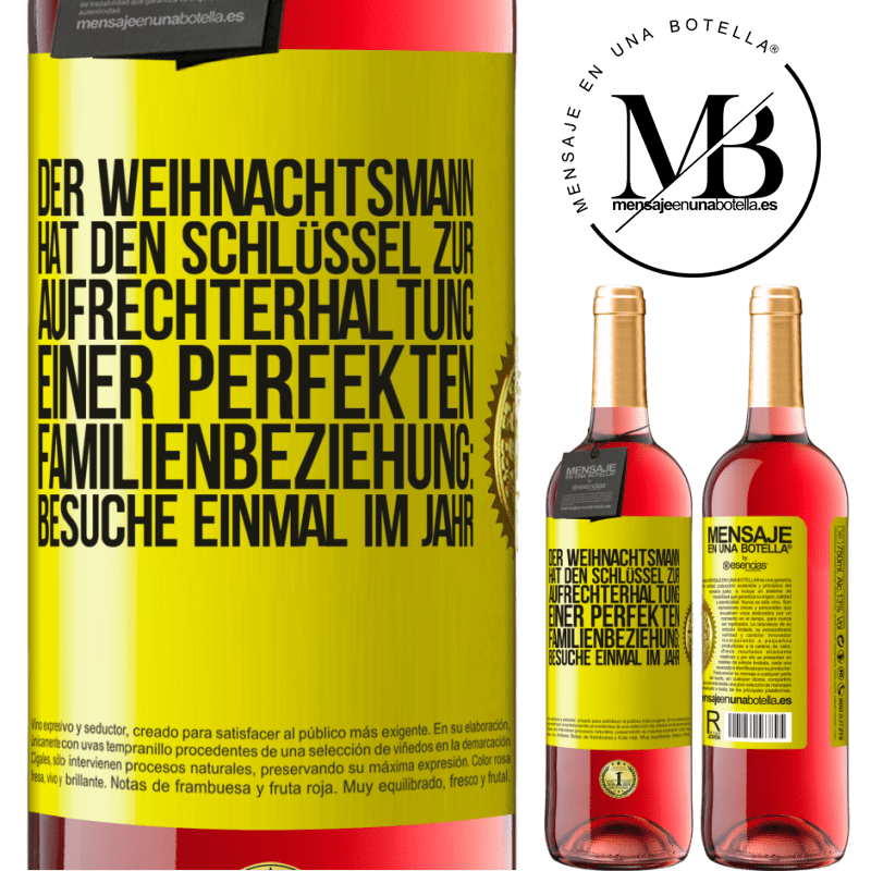 29,95 € Kostenloser Versand | Roséwein ROSÉ Ausgabe Der Weihnachtsmann hat den Schlüssel zur Aufrechterhaltung einer perfekten Familienbeziehung: Besuche einmal im Jahr Gelbes Etikett. Anpassbares Etikett Junger Wein Ernte 2024 Tempranillo