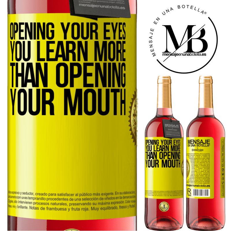 24,95 € Free Shipping | Rosé Wine ROSÉ Edition Opening your eyes you learn more than opening your mouth Yellow Label. Customizable label Young wine Harvest 2021 Tempranillo