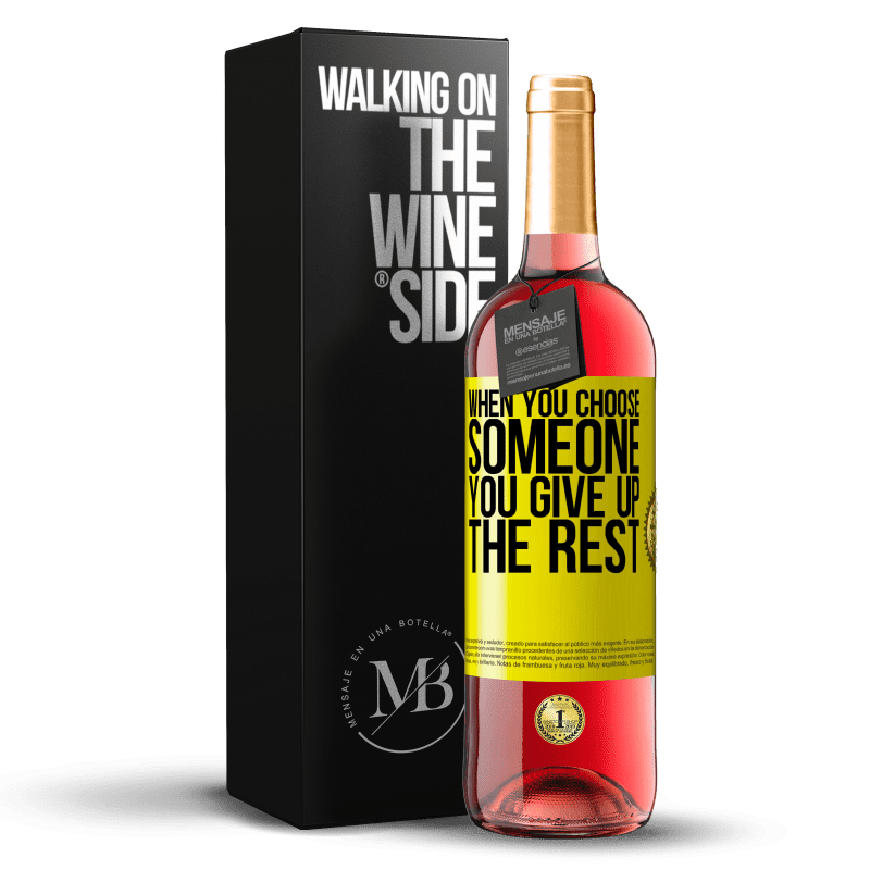 29,95 € Free Shipping | Rosé Wine ROSÉ Edition When you choose someone you give up the rest Yellow Label. Customizable label Young wine Harvest 2024 Tempranillo