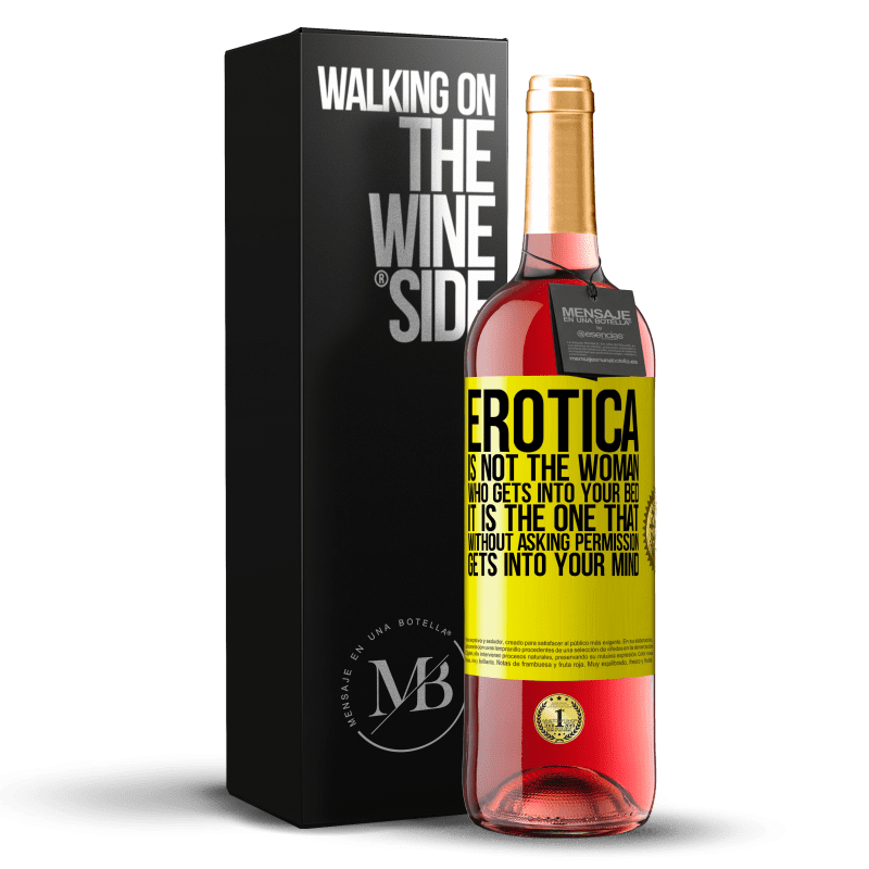 29,95 € Free Shipping | Rosé Wine ROSÉ Edition Erotica is not the woman who gets into your bed. It is the one that without asking permission, gets into your mind Yellow Label. Customizable label Young wine Harvest 2024 Tempranillo
