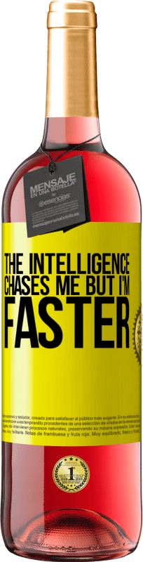 29,95 € | Rosé Wine ROSÉ Edition The intelligence chases me but I'm faster Yellow Label. Customizable label Young wine Harvest 2024 Tempranillo