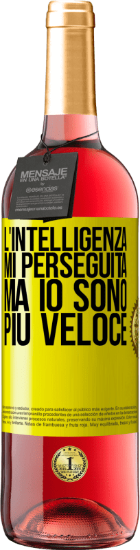 29,95 € | Vino rosato Edizione ROSÉ L'intelligenza mi perseguita, ma io sono più veloce Etichetta Gialla. Etichetta personalizzabile Vino giovane Raccogliere 2025 Tempranillo