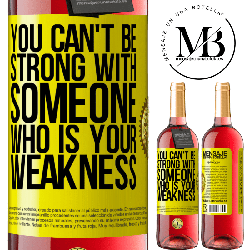 29,95 € Free Shipping | Rosé Wine ROSÉ Edition You can't be strong with someone who is your weakness Yellow Label. Customizable label Young wine Harvest 2024 Tempranillo