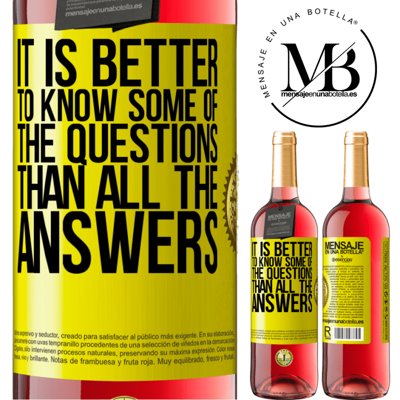 29,95 € Free Shipping | Rosé Wine ROSÉ Edition It is better to know some of the questions than all the answers Yellow Label. Customizable label Young wine Harvest 2021 Tempranillo