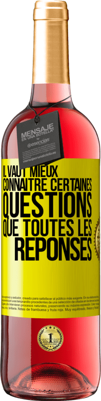 29,95 € | Vin rosé Édition ROSÉ Il vaut mieux connaître certaines questions que toutes les réponses Étiquette Jaune. Étiquette personnalisable Vin jeune Récolte 2024 Tempranillo