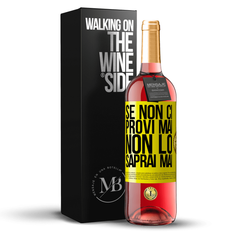 29,95 € Spedizione Gratuita | Vino rosato Edizione ROSÉ Se non ci provi mai, non lo saprai mai Etichetta Gialla. Etichetta personalizzabile Vino giovane Raccogliere 2024 Tempranillo