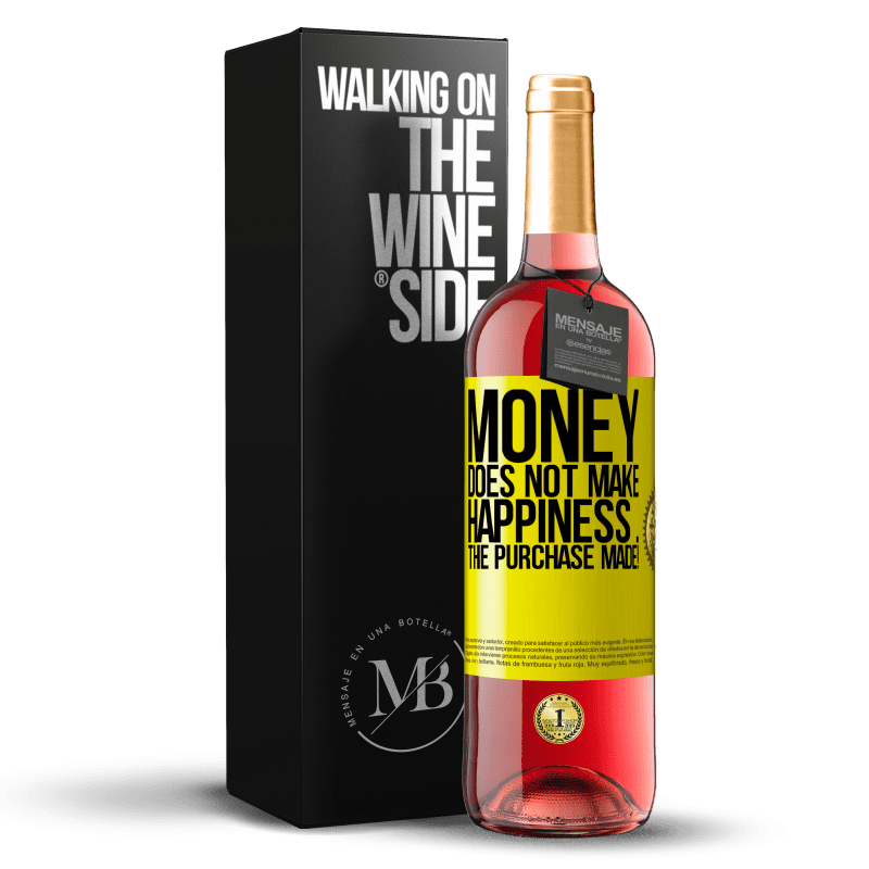 29,95 € Free Shipping | Rosé Wine ROSÉ Edition Money does not make happiness ... the purchase made! Yellow Label. Customizable label Young wine Harvest 2023 Tempranillo