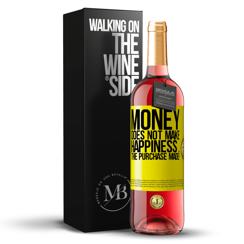 29,95 € Free Shipping | Rosé Wine ROSÉ Edition Money does not make happiness ... the purchase made! Yellow Label. Customizable label Young wine Harvest 2024 Tempranillo