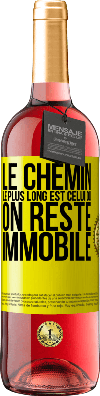 29,95 € | Vin rosé Édition ROSÉ Le chemin le plus long est celui où on reste immobile Étiquette Jaune. Étiquette personnalisable Vin jeune Récolte 2024 Tempranillo