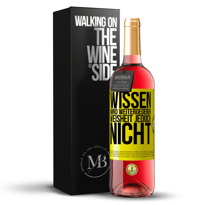 29,95 € Kostenloser Versand | Roséwein ROSÉ Ausgabe Wissen wird weitergegeben, Weisheit jedoch nicht Gelbes Etikett. Anpassbares Etikett Junger Wein Ernte 2023 Tempranillo