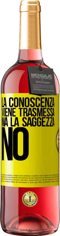 29,95 € | Vino rosato Edizione ROSÉ La conoscenza viene trasmessa, ma la saggezza no Etichetta Gialla. Etichetta personalizzabile Vino giovane Raccogliere 2024 Tempranillo