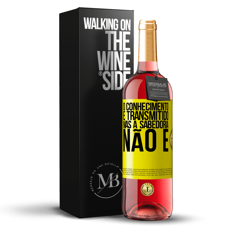 29,95 € Envio grátis | Vinho rosé Edição ROSÉ O conhecimento é transmitido, mas a sabedoria não é Etiqueta Amarela. Etiqueta personalizável Vinho jovem Colheita 2024 Tempranillo