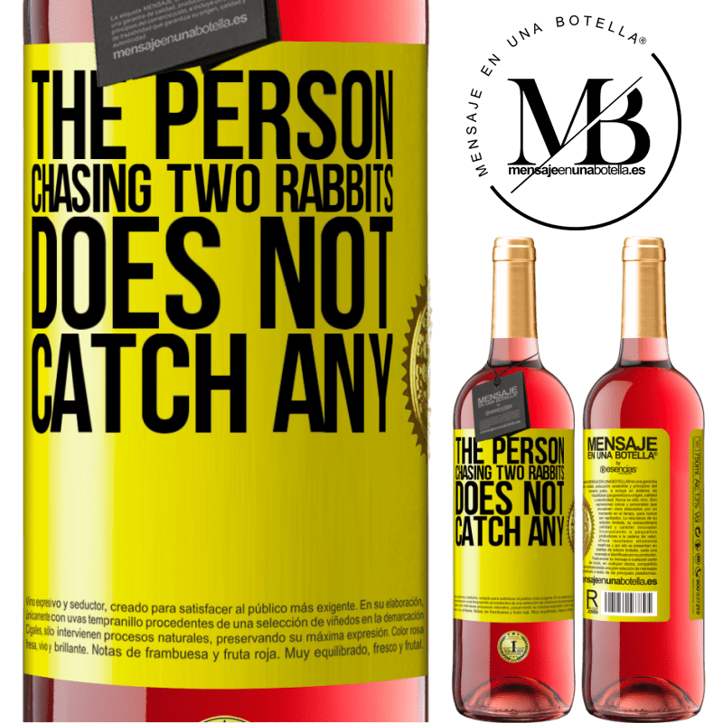 29,95 € Free Shipping | Rosé Wine ROSÉ Edition The person chasing two rabbits does not catch any Yellow Label. Customizable label Young wine Harvest 2021 Tempranillo