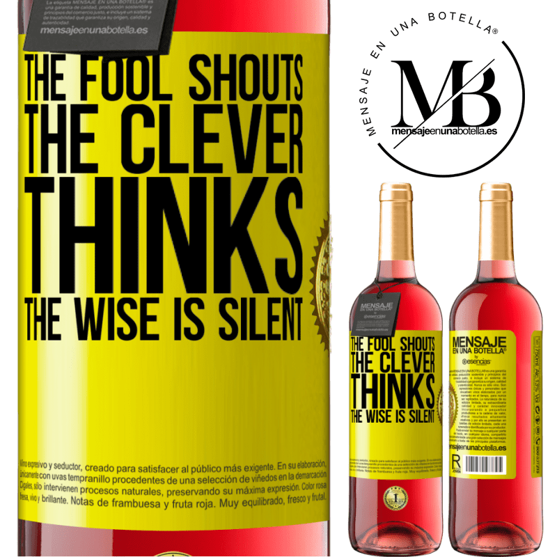 29,95 € Free Shipping | Rosé Wine ROSÉ Edition The fool shouts, the clever thinks, the wise is silent Yellow Label. Customizable label Young wine Harvest 2021 Tempranillo