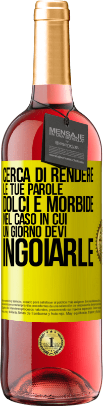 Spedizione Gratuita | Vino rosato Edizione ROSÉ Cerca di rendere le tue parole dolci e morbide, nel caso in cui un giorno devi ingoiarle Etichetta Gialla. Etichetta personalizzabile Vino giovane Raccogliere 2023 Tempranillo