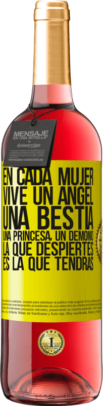29,95 € | Vino Rosado Edición ROSÉ En cada mujer vive un ángel, una bestia, una princesa, un demonio. La que despiertes es la que tendrás Etiqueta Amarilla. Etiqueta personalizable Vino joven Cosecha 2025 Tempranillo