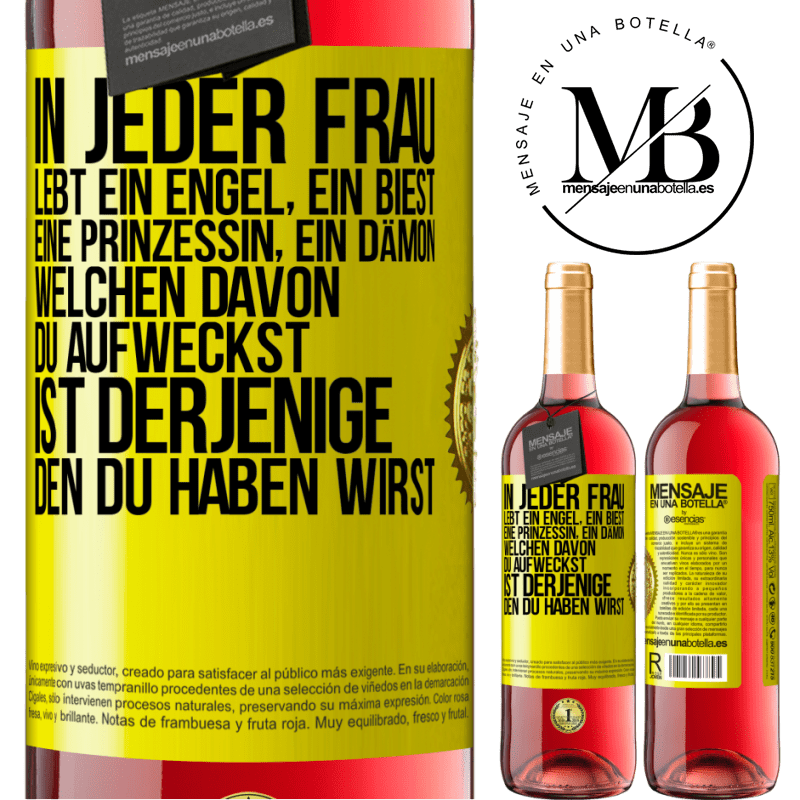 29,95 € Kostenloser Versand | Roséwein ROSÉ Ausgabe In jeder Frau lebt ein Engel, ein Biest, eine Prinzessin, ein Dämon. Welchen davon du aufweckst, ist derjenige, den du haben wir Gelbes Etikett. Anpassbares Etikett Junger Wein Ernte 2024 Tempranillo