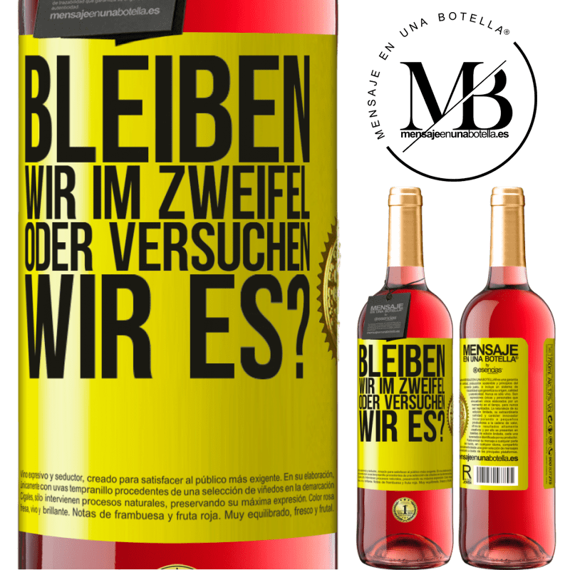 29,95 € Kostenloser Versand | Roséwein ROSÉ Ausgabe Bleiben wir im Zweifel oder versuchen wir es? Gelbes Etikett. Anpassbares Etikett Junger Wein Ernte 2024 Tempranillo