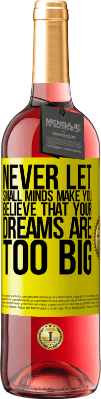 «Никогда не позволяйте маленьким умам заставить вас поверить, что ваши мечты слишком велики» Издание ROSÉ