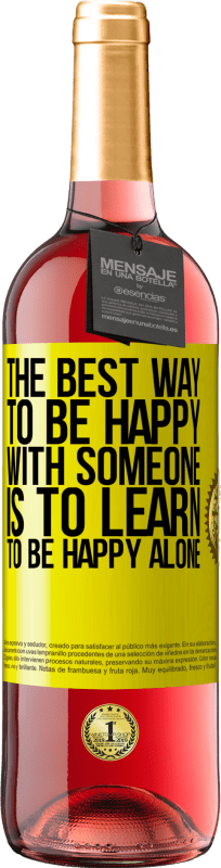 «誰かと幸せになる最善の方法は、一人で幸せになることを学ぶことです» ROSÉエディション