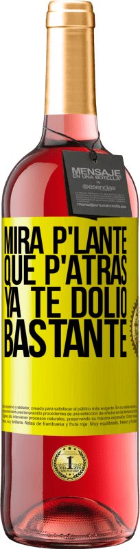 29,95 € | 桃红葡萄酒 ROSÉ版 Mira p'lante que p'atrás ya te dolió bastante 黄色标签. 可自定义的标签 青年酒 收成 2023 Tempranillo