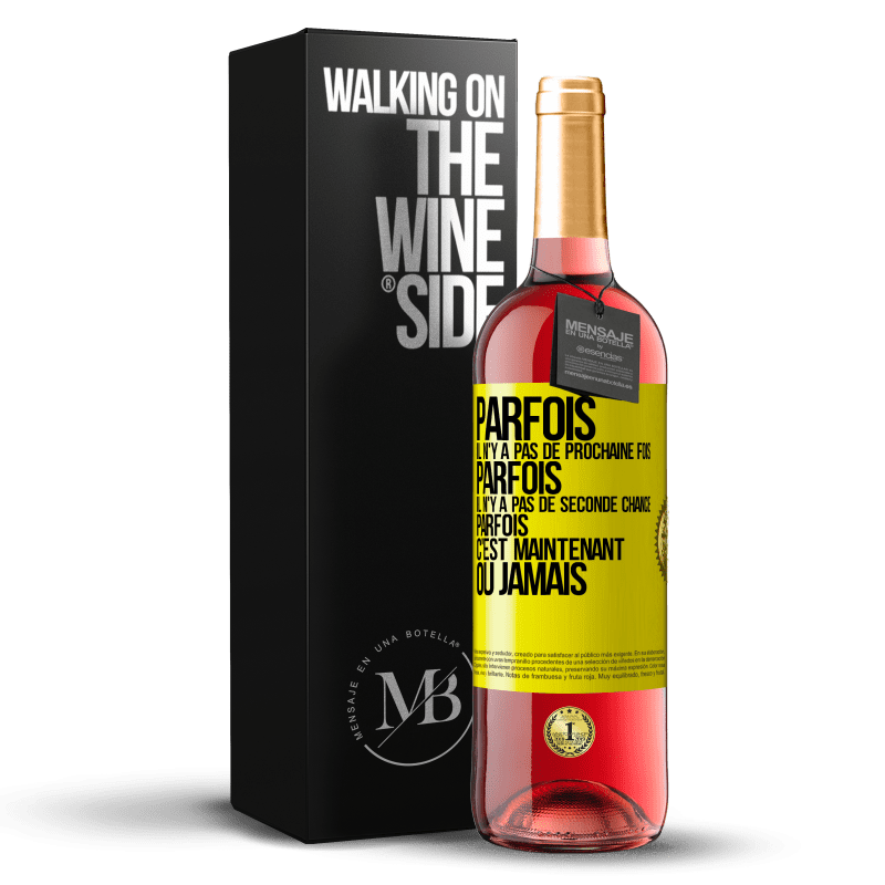 29,95 € Envoi gratuit | Vin rosé Édition ROSÉ Parfois il n'y a pas de prochaine fois. Parfois, il n'y a pas de seconde chance. Parfois c'est maintenant ou jamais Étiquette Jaune. Étiquette personnalisable Vin jeune Récolte 2024 Tempranillo